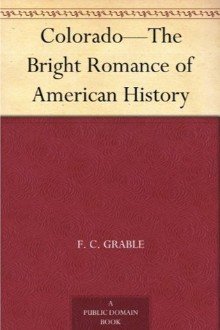 Cover of Colorado—The Bright Romance of American History