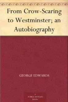 Cover of From Crow-Scaring to Westminster: An Autobiography