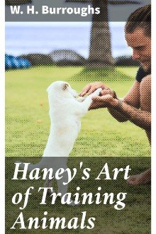 Cover of Haney’s Art of Training Animals