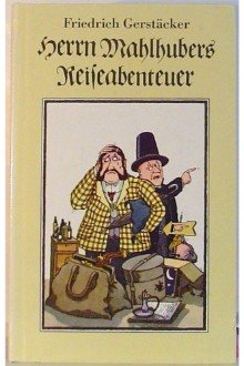 Cover of Herrn Mahlhubers Reiseabenteuer