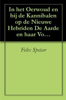 Cover of In het Oerwoud en bij de Kannibalen op de Nieuwe Hebriden