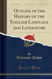 Cover of Outline of the history of the English language and literature
