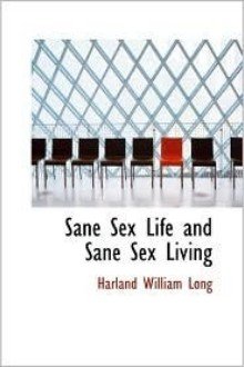 Cover of Sane Sex Life and Sane Sex Living