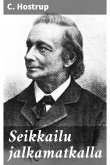 Cover of Seikkailu jalkamatkalla: Viisinäytöksinen laulunäytelmä