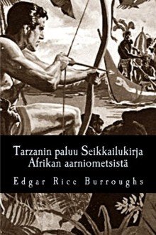 Cover of Tarzanin paluu: Seikkailukirja Afrikan aarniometsistä