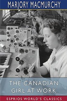 Cover of The Canadian Girl at Work: A Book of Vocational Guidance