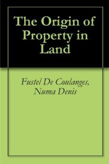 Cover of The Origin of Property in Land