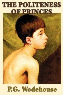 Cover of The Politeness of Princes, and Other School Stories