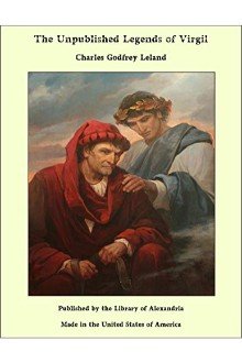 Cover of The Unpublished Legends of Virgil
