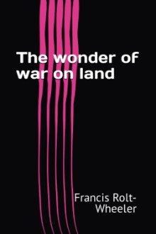 Cover of The Wonder of War on Land