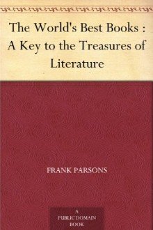 Cover of The World’s Best Books : A Key to the Treasures of Literature