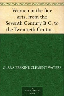Cover of Women in the fine arts, from the Seventh Century B.C. to the Twentieth Century A.D.