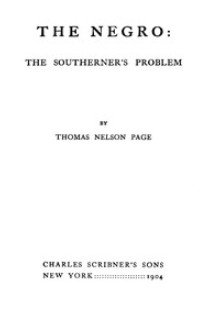 Cover of The negro: the southerner’s problem