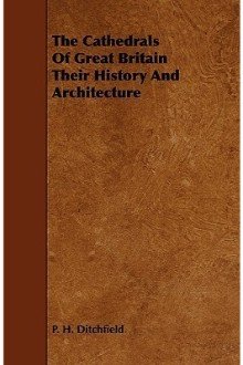 Cover of The Cathedrals of Great Britain: Their History and Architecture